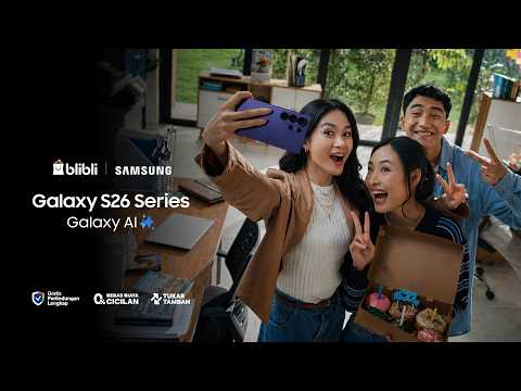 Blibli × Samsung — You Imagine, AI Create — Galaxy S26
